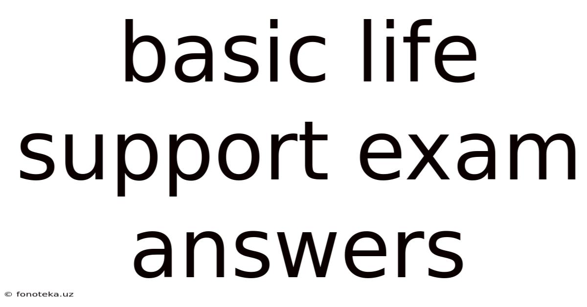 Basic Life Support Exam Answers