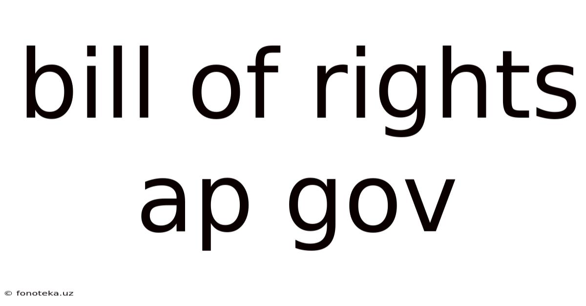 Bill Of Rights Ap Gov