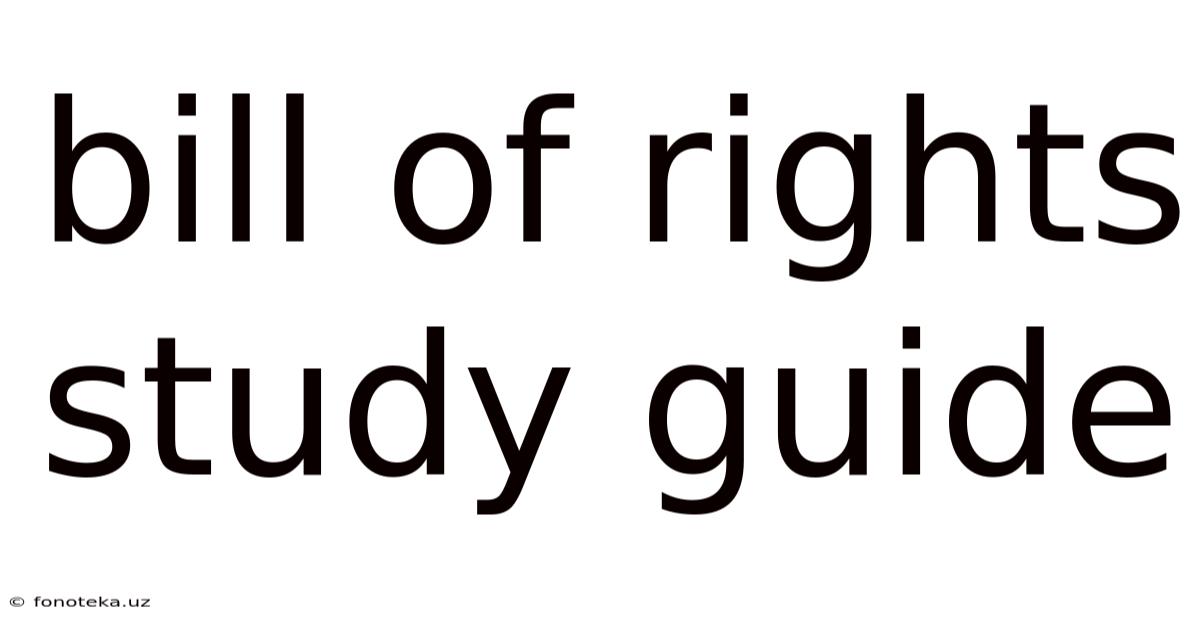 Bill Of Rights Study Guide