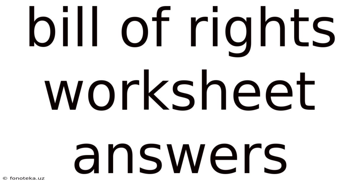 Bill Of Rights Worksheet Answers