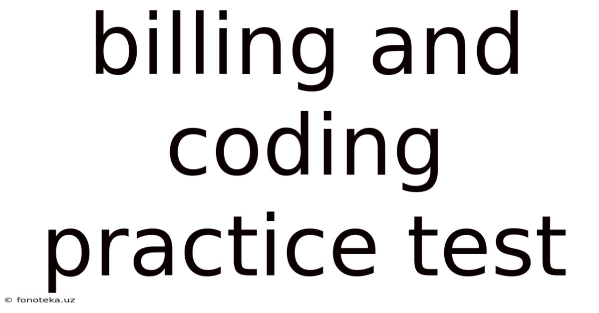 Billing And Coding Practice Test