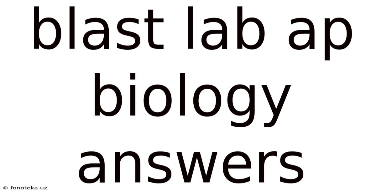 Blast Lab Ap Biology Answers