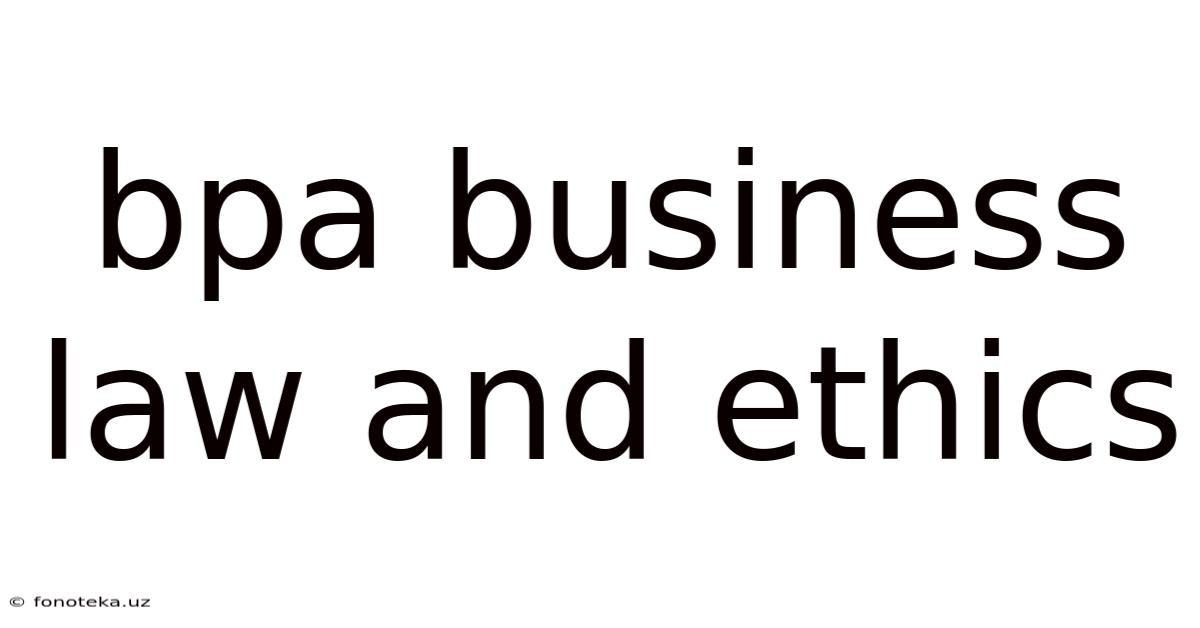 Bpa Business Law And Ethics