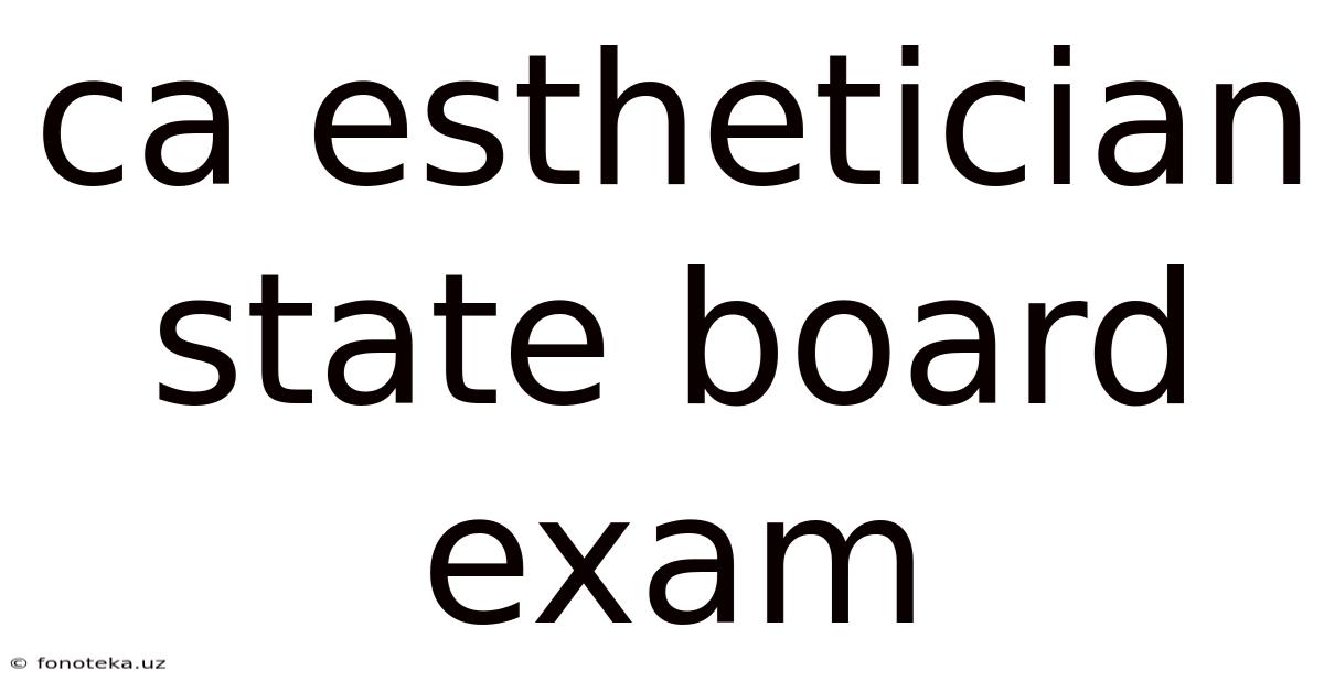 Ca Esthetician State Board Exam