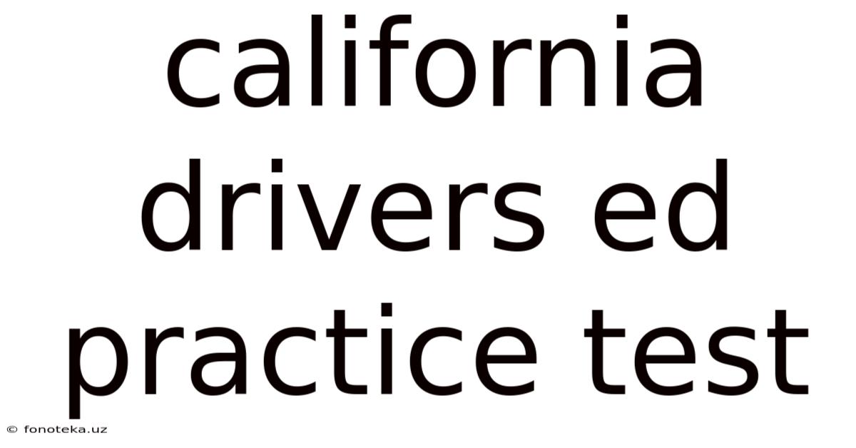 California Drivers Ed Practice Test
