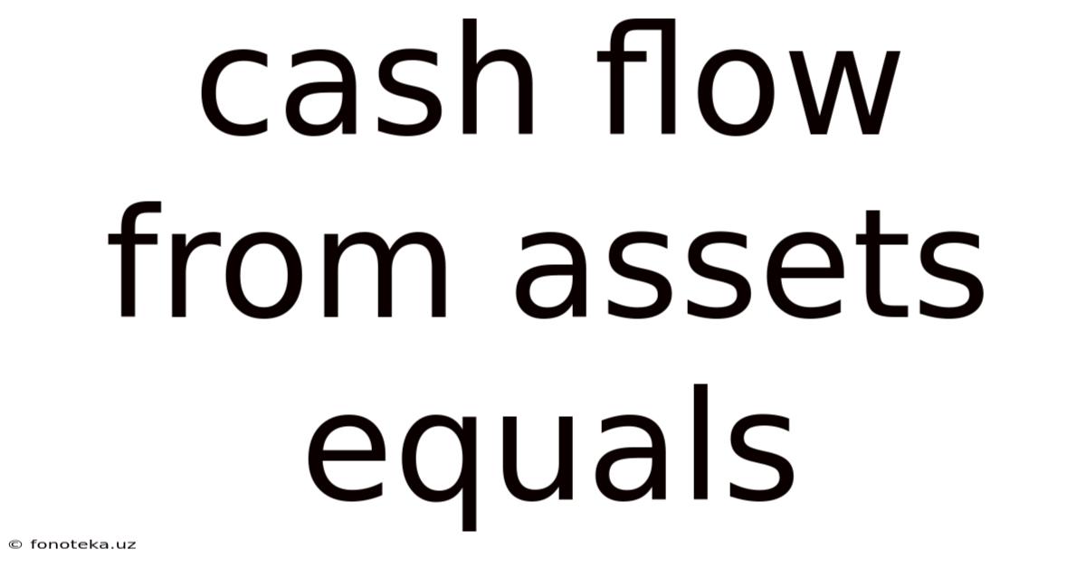 Cash Flow From Assets Equals