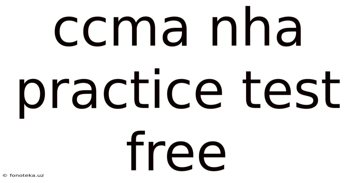 Ccma Nha Practice Test Free