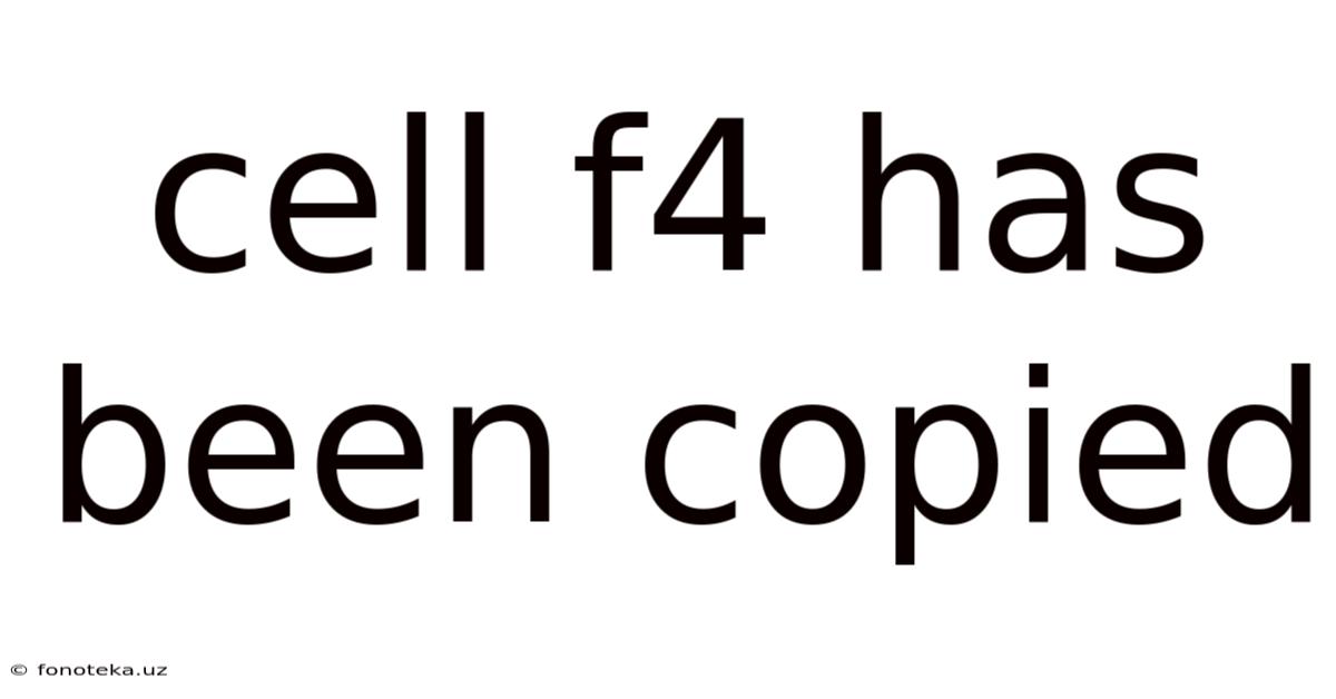 Cell F4 Has Been Copied