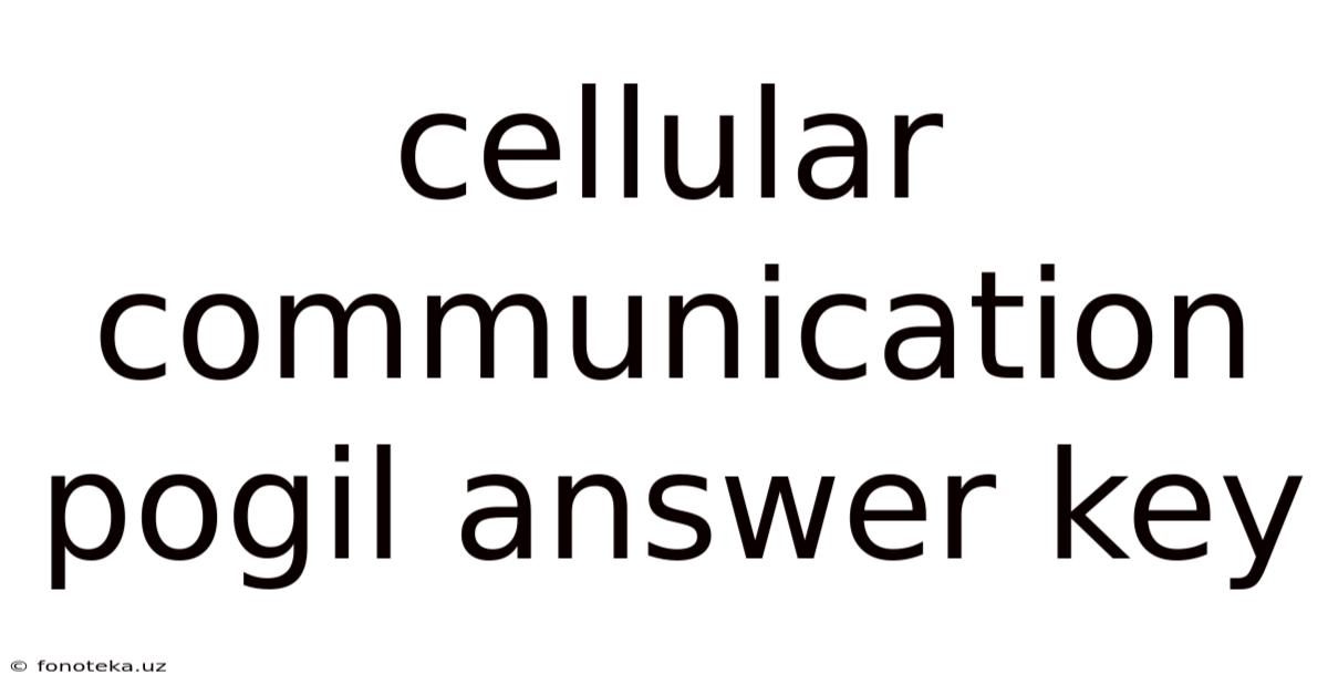 Cellular Communication Pogil Answer Key