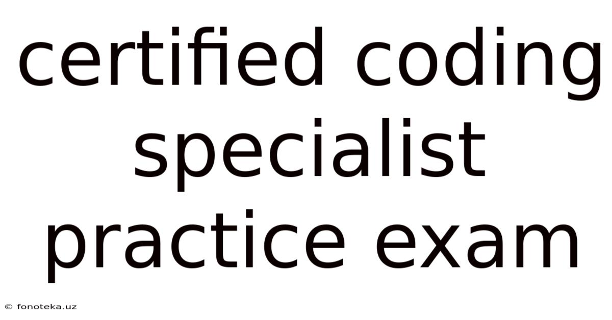Certified Coding Specialist Practice Exam