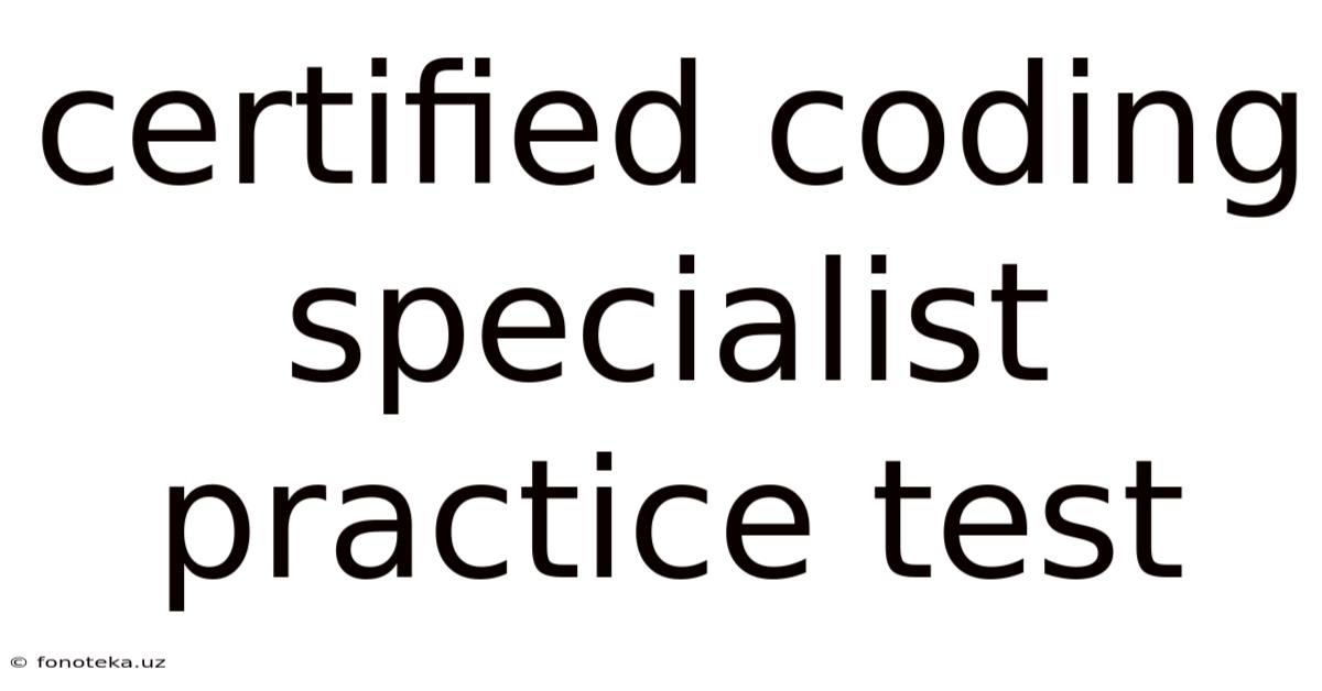 Certified Coding Specialist Practice Test