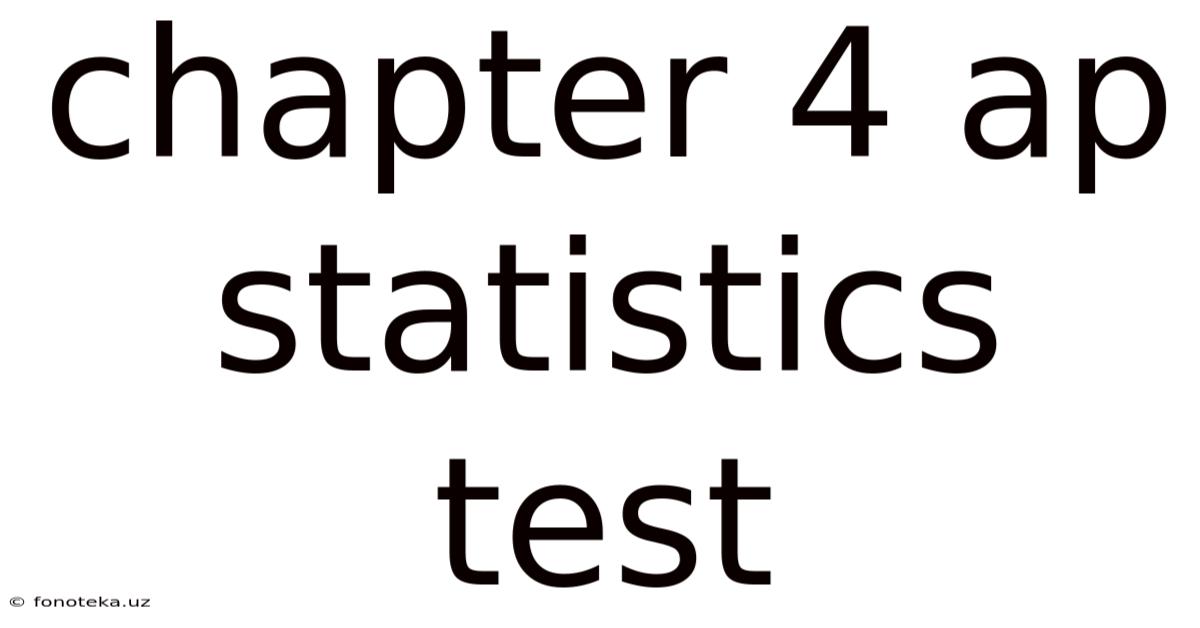 Chapter 4 Ap Statistics Test