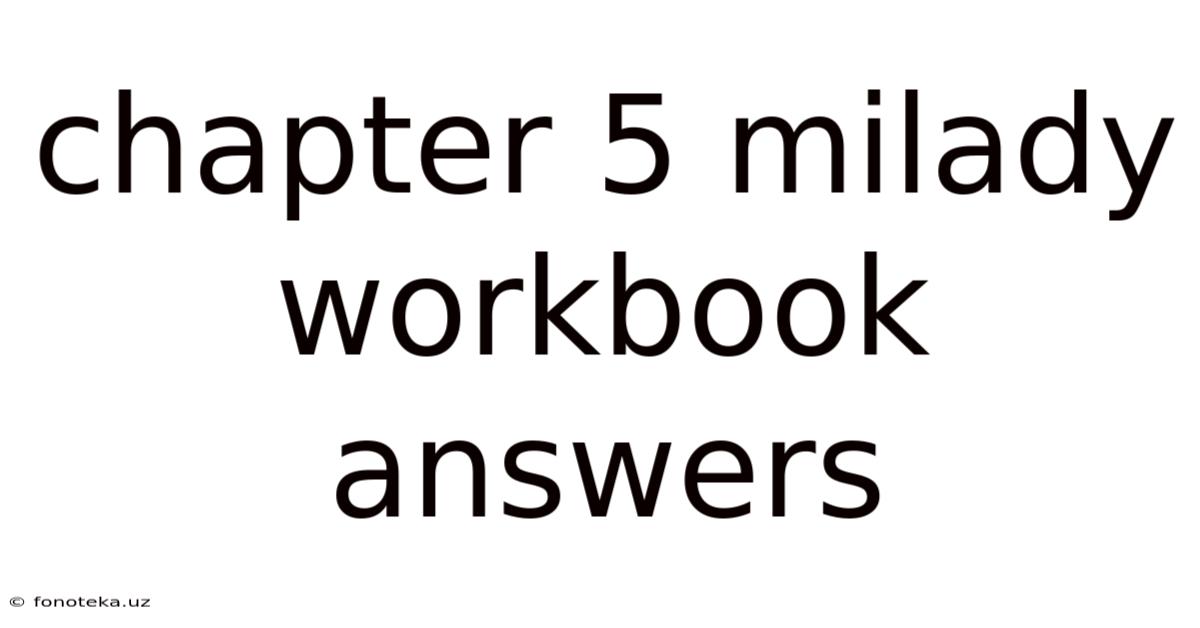 Chapter 5 Milady Workbook Answers
