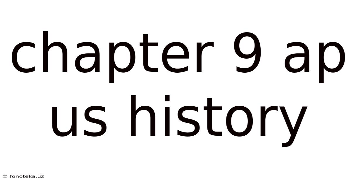 Chapter 9 Ap Us History