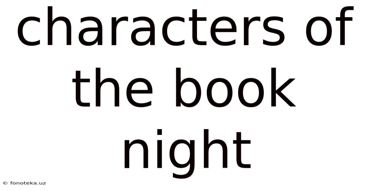 Characters Of The Book Night
