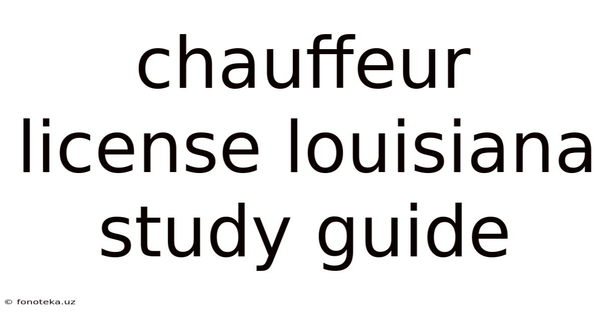 Chauffeur License Louisiana Study Guide