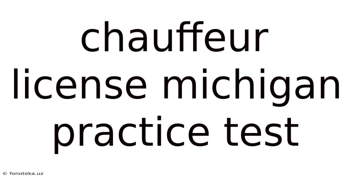 Chauffeur License Michigan Practice Test
