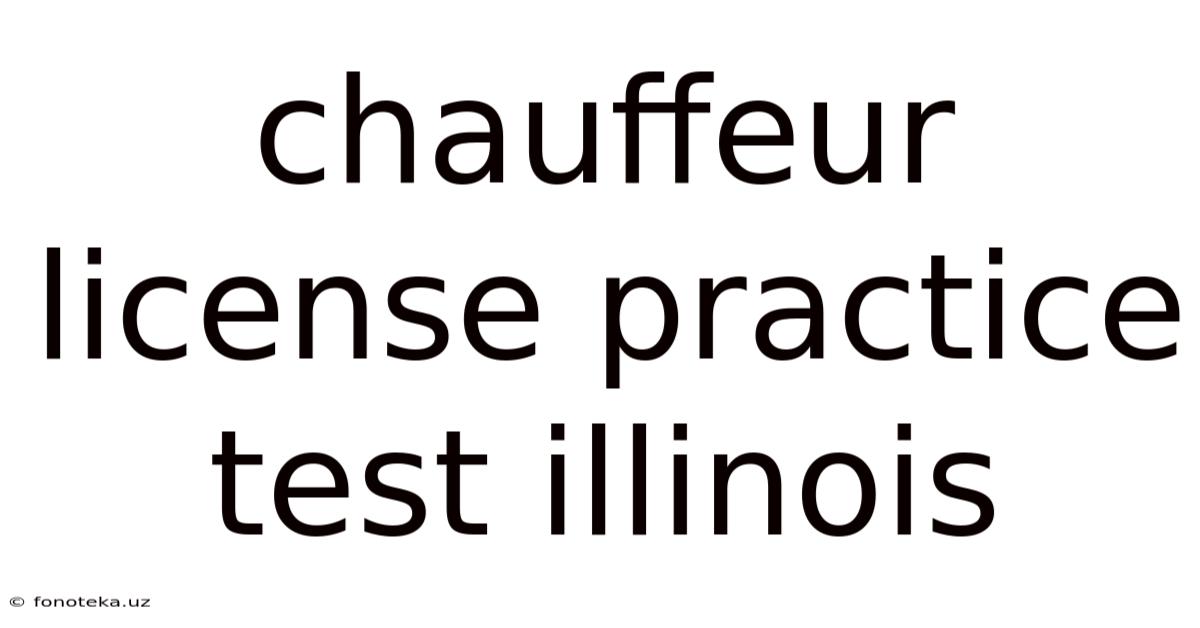 Chauffeur License Practice Test Illinois