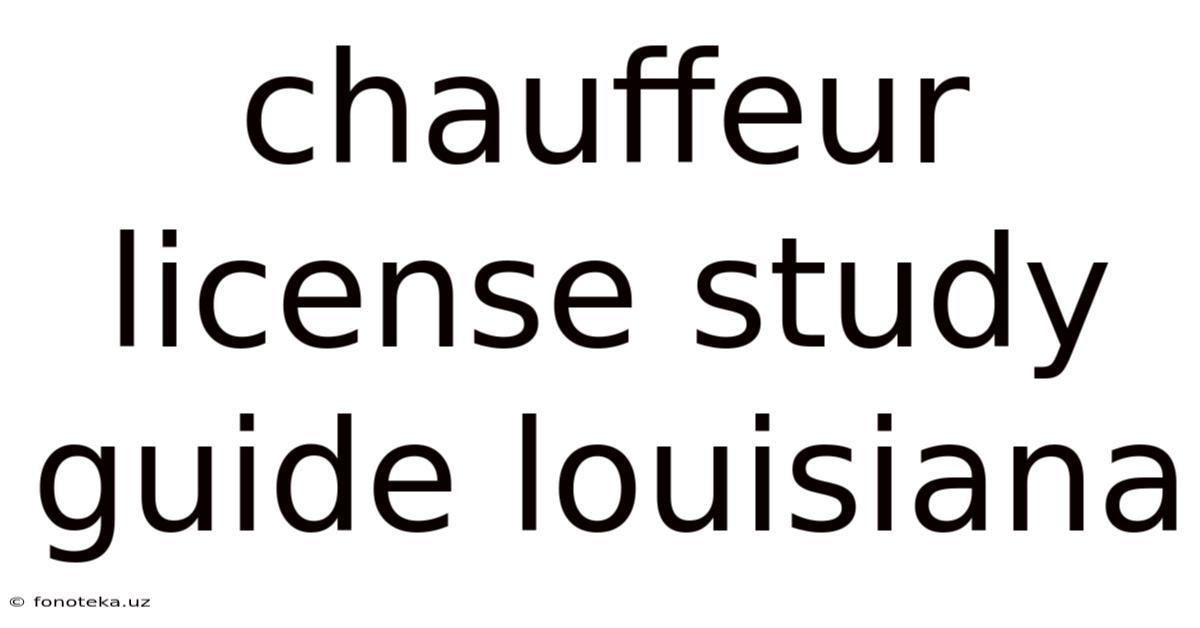 Chauffeur License Study Guide Louisiana