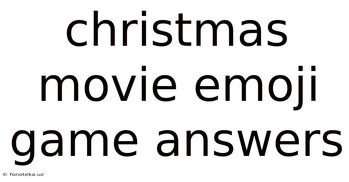 Christmas Movie Emoji Game Answers
