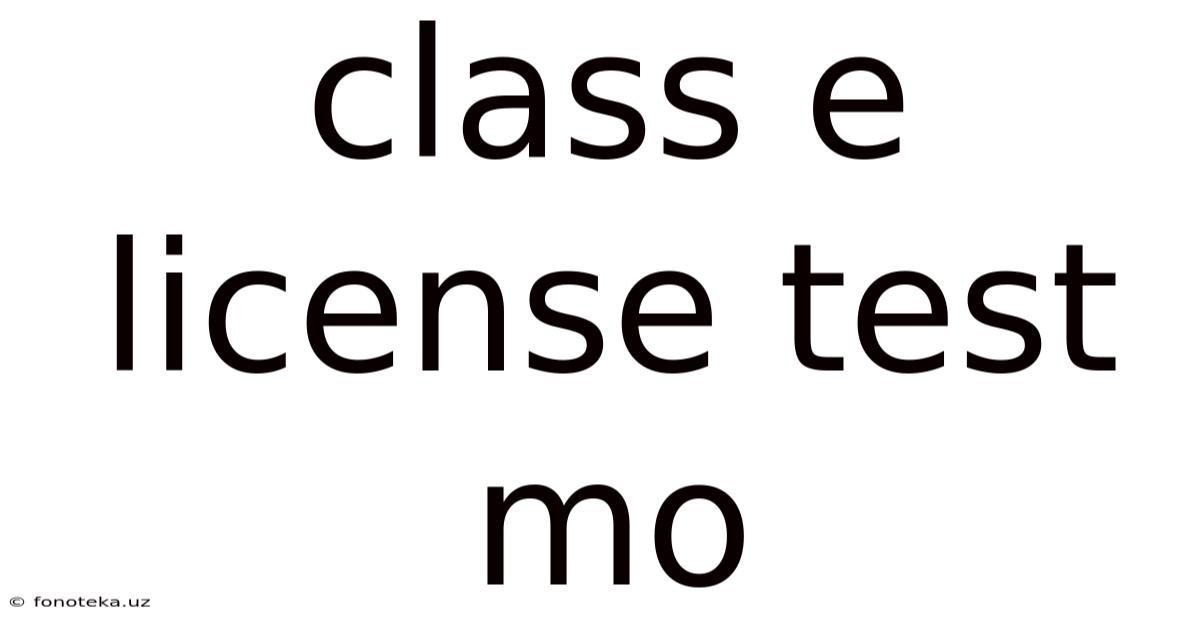 Class E License Test Mo