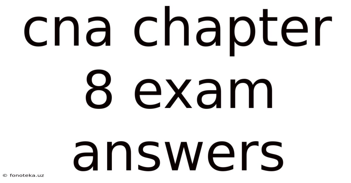 Cna Chapter 8 Exam Answers