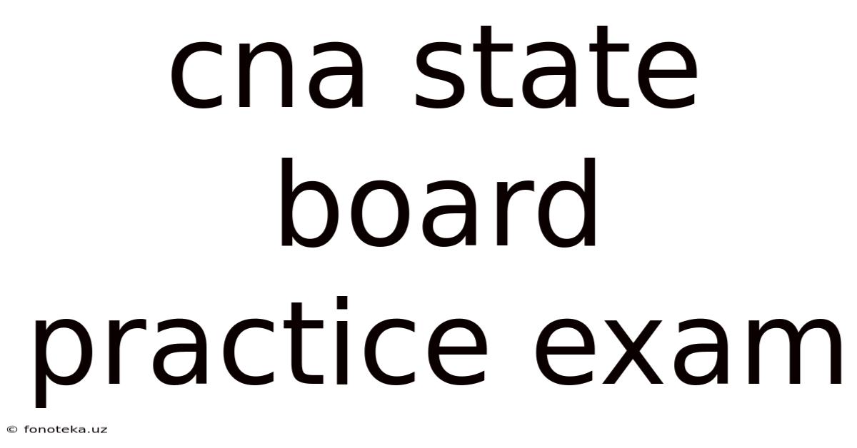 Cna State Board Practice Exam