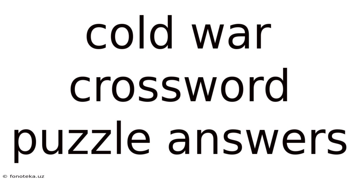 Cold War Crossword Puzzle Answers