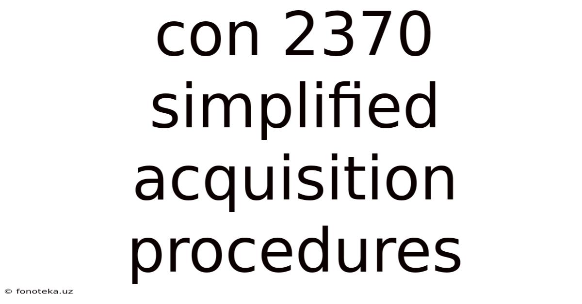 Con 2370 Simplified Acquisition Procedures