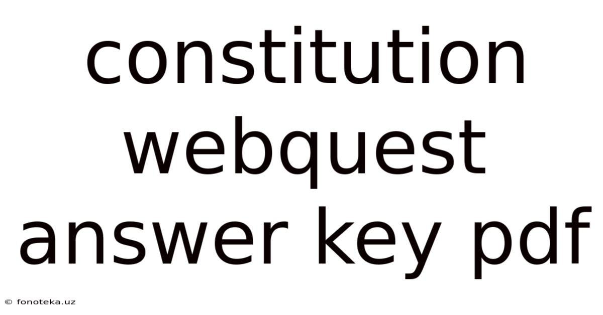 Constitution Webquest Answer Key Pdf