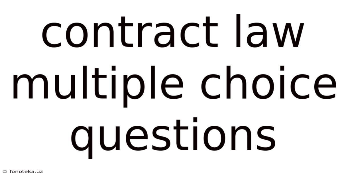 Contract Law Multiple Choice Questions