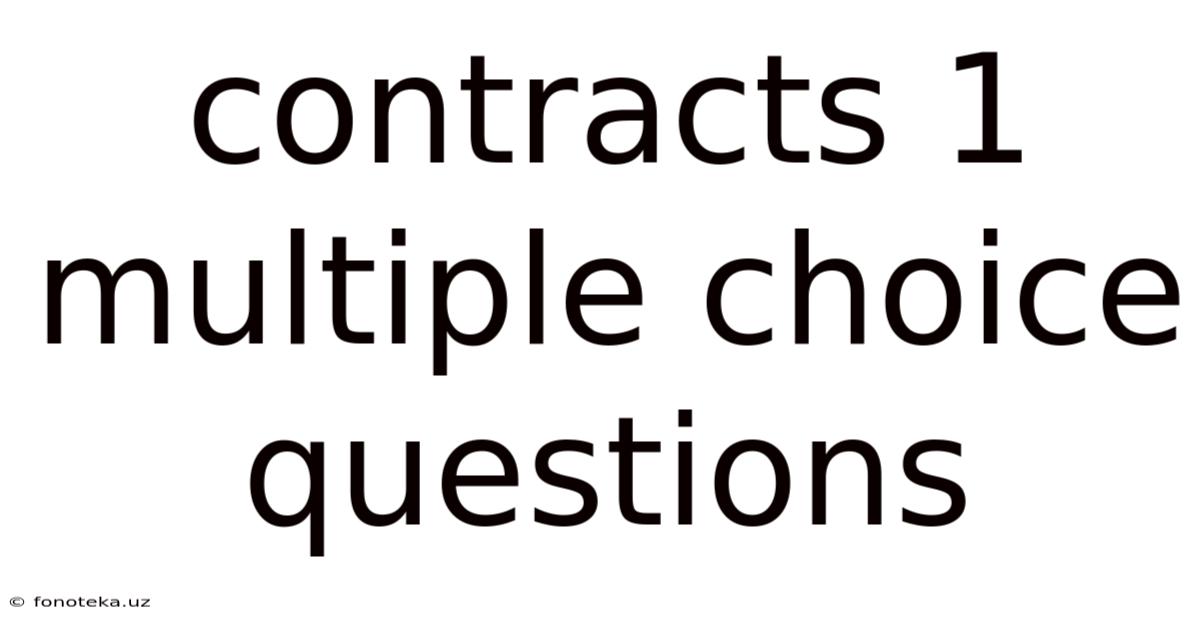 Contracts 1 Multiple Choice Questions