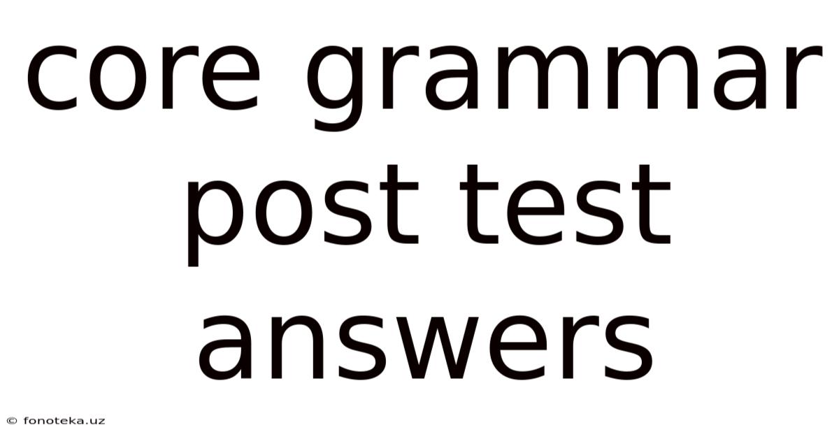 Core Grammar Post Test Answers