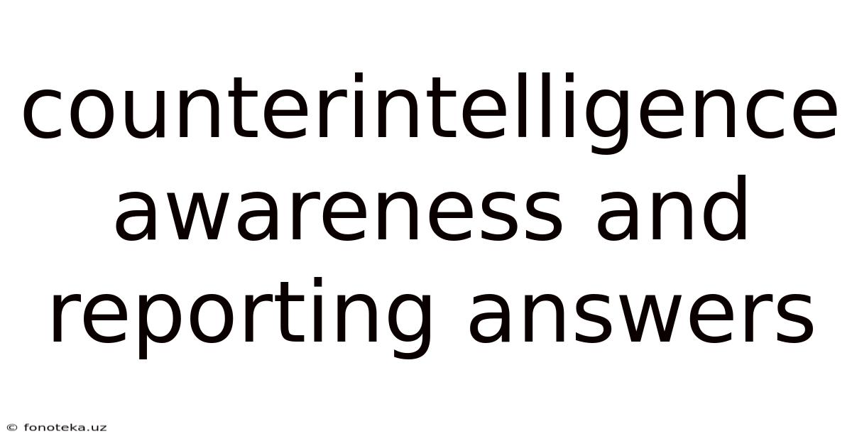 Counterintelligence Awareness And Reporting Answers