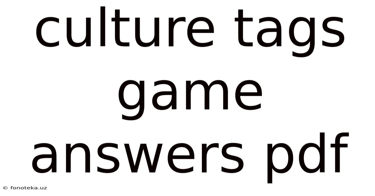 Culture Tags Game Answers Pdf