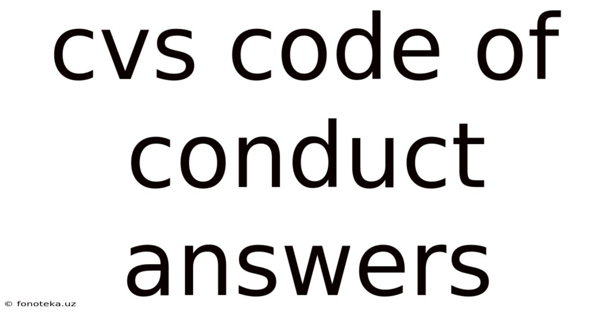 Cvs Code Of Conduct Answers