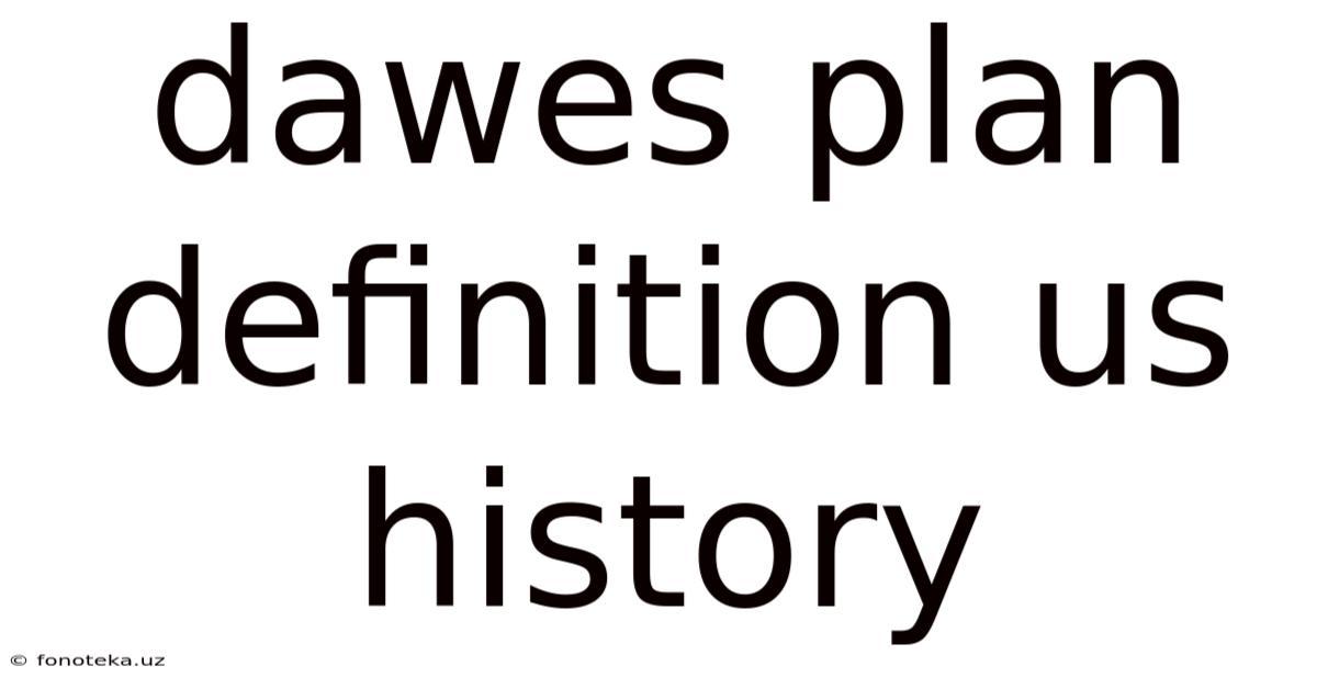 Dawes Plan Definition Us History