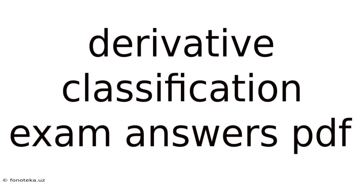 Derivative Classification Exam Answers Pdf