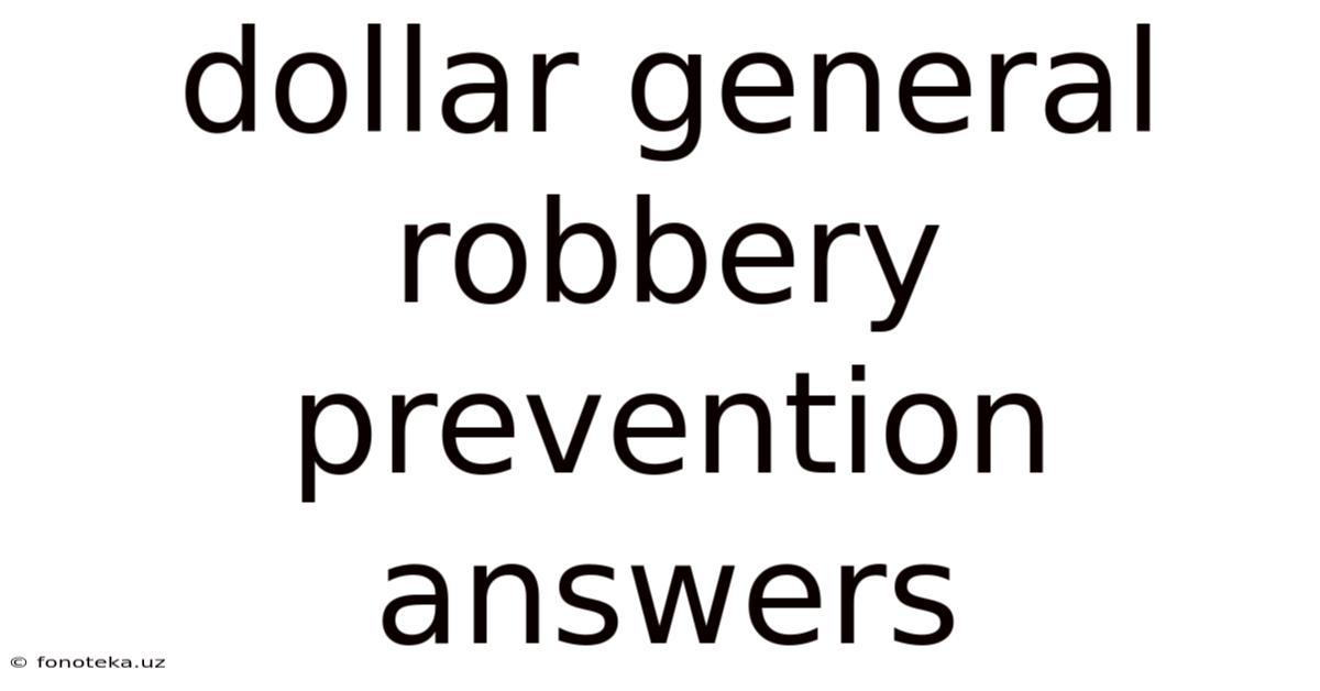 Dollar General Robbery Prevention Answers
