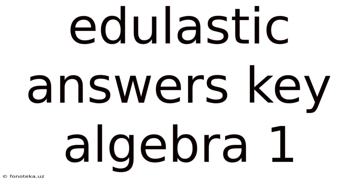 Edulastic Answers Key Algebra 1