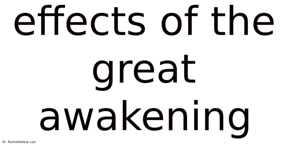 Effects Of The Great Awakening