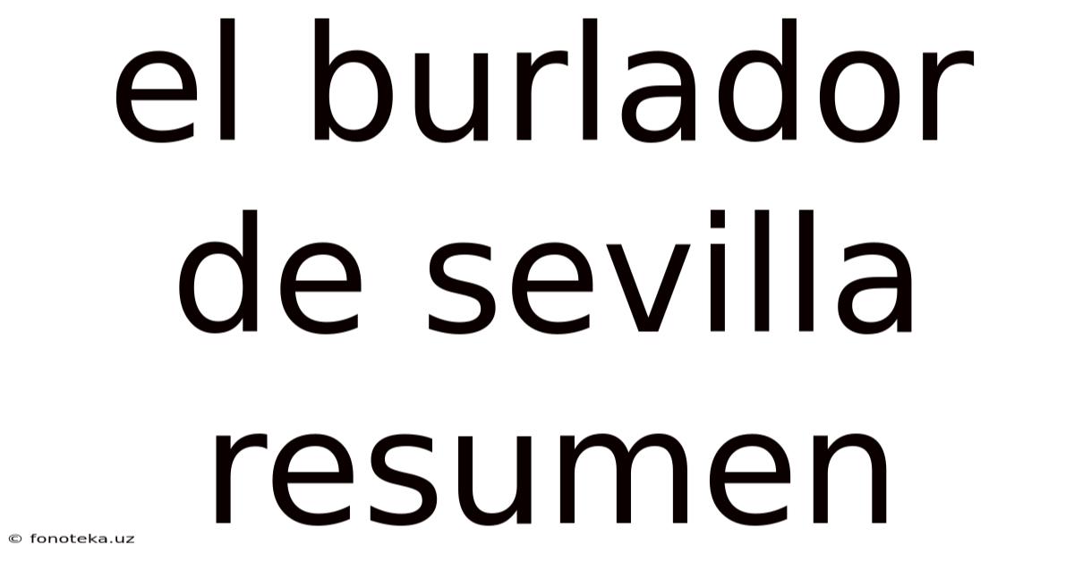 El Burlador De Sevilla Resumen