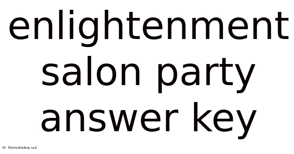 Enlightenment Salon Party Answer Key