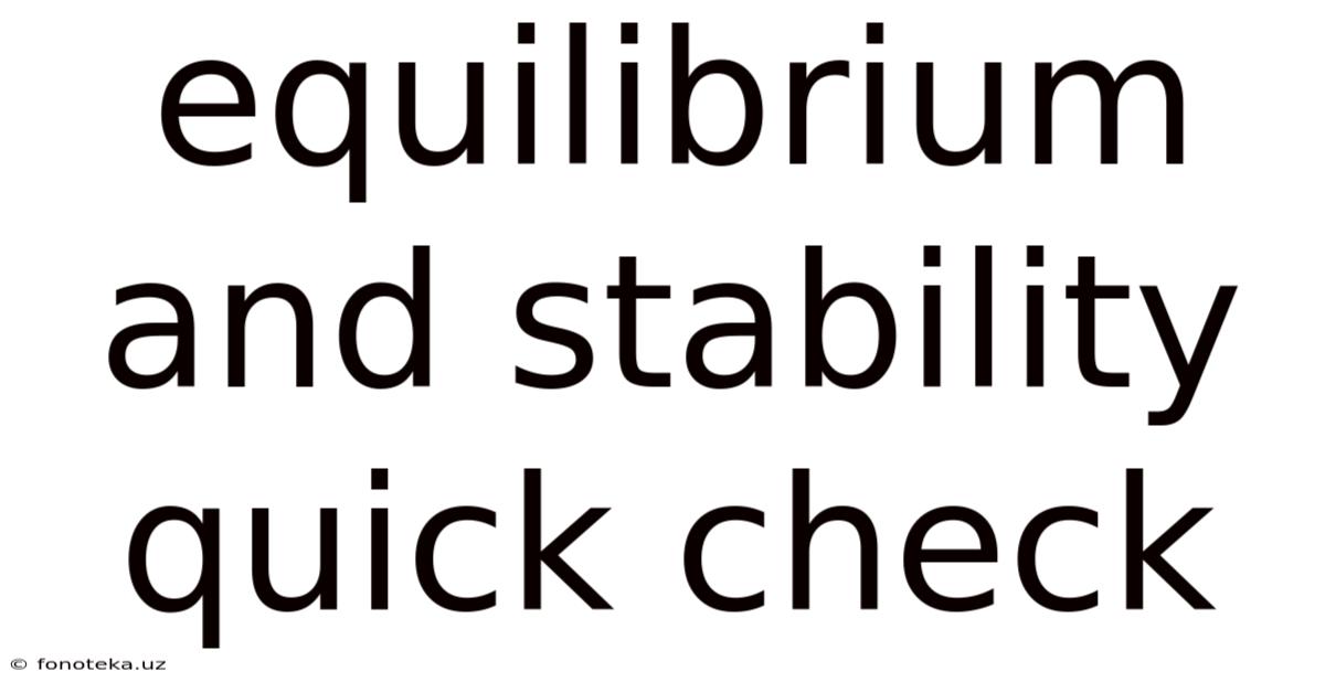 Equilibrium And Stability Quick Check