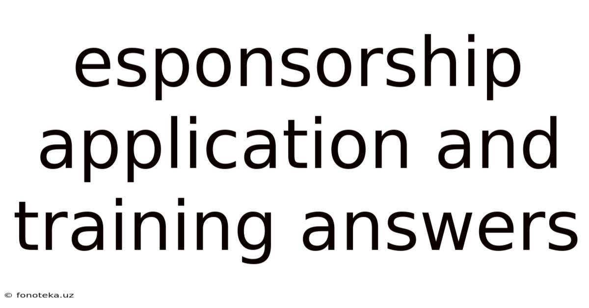 Esponsorship Application And Training Answers