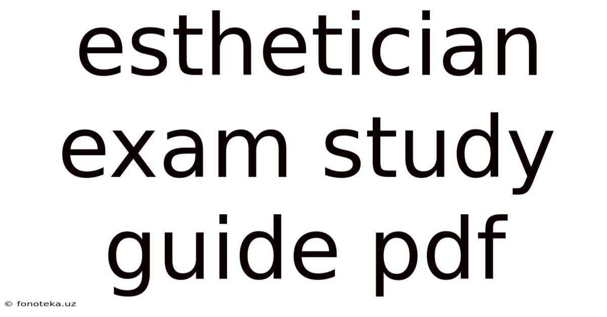 Esthetician Exam Study Guide Pdf