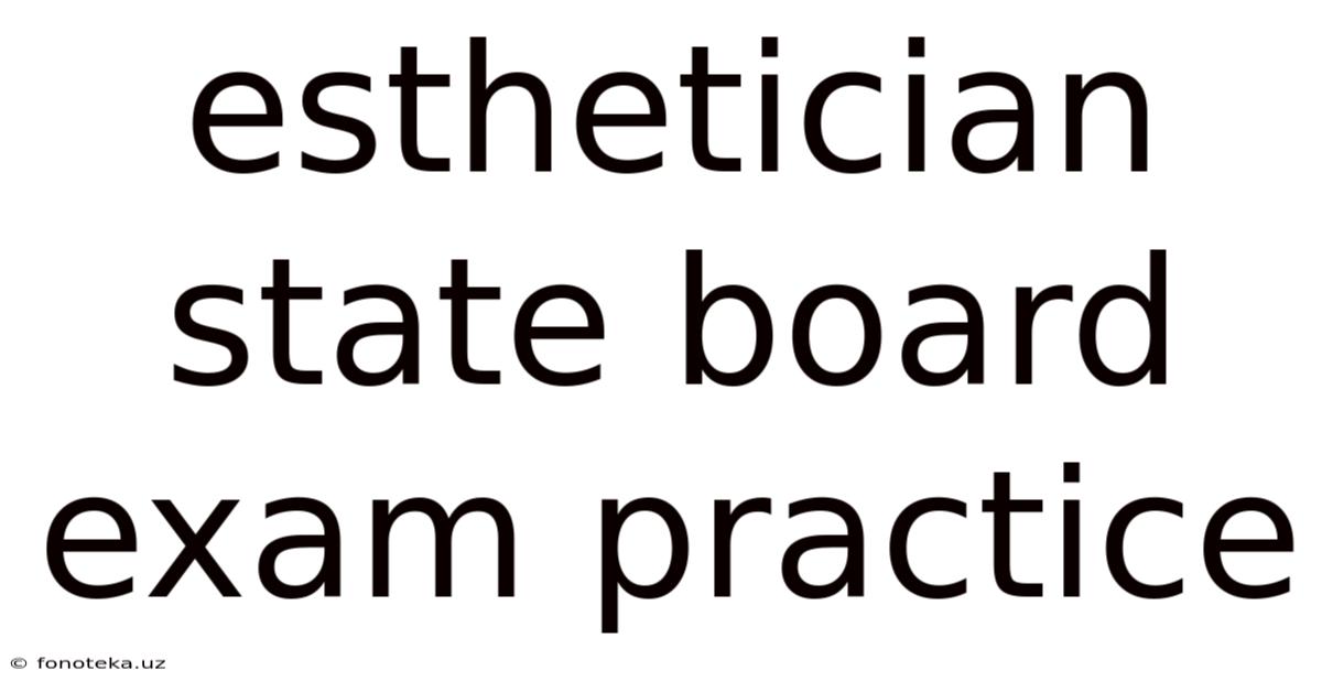 Esthetician State Board Exam Practice