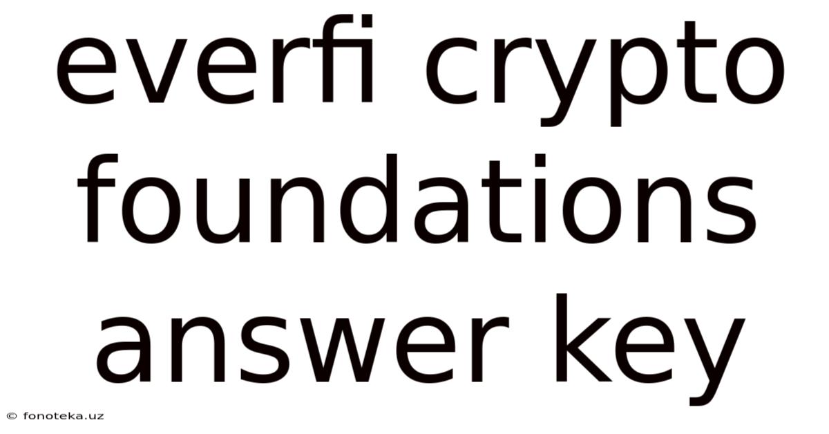 Everfi Crypto Foundations Answer Key