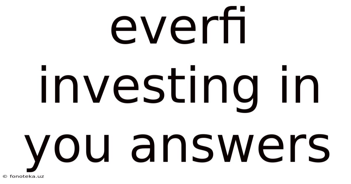 Everfi Investing In You Answers