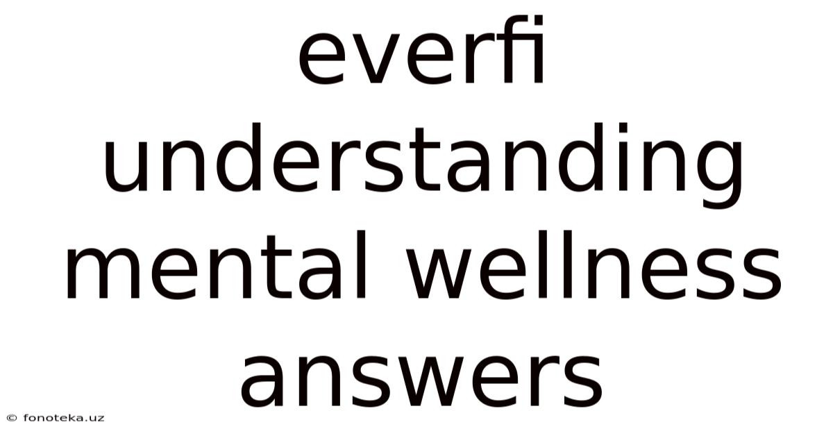 Everfi Understanding Mental Wellness Answers